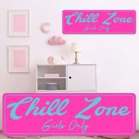 Chill Zone Girls Only Sign - /AB - Santa Shop Gifts